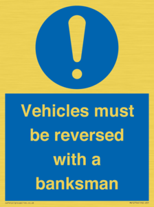 Vehicles must be reversed with a banksman